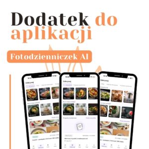 Fotodzienniczek AI - dodatek do aplikacji żywieniowej